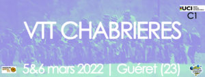 MASSI OPEN XC GUERET VTT CHABRIERES 5 ET 6 MARS (UCI CLASSE 1)